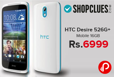 HTC Desire 526G+ Mobile 16GB Just at Rs.6999 - Shopclues