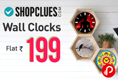 Wall Clocks Flat Rs.199 - Shopclues