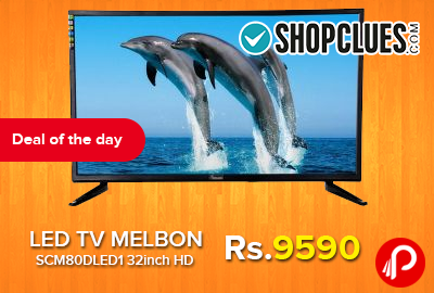 LED TV MELBON SCM80DLED1 32inch HD Just at Rs.9590 - Shopclues
