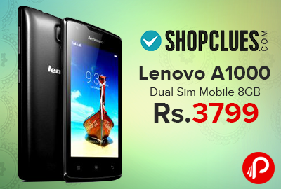 Lenovo A1000 Dual Sim Mobile 8GB just at Rs.3799 - Shopclues