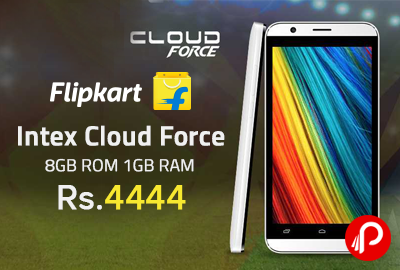 Intex Cloud Force Mobile 8GB ROM 1GB RAM Just at Rs.4444 - Flipkart