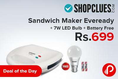 Sandwich Maker Eveready + 7W LED Bulb + Battery Free Only in Rs.699 - Shopclues