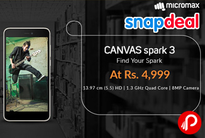 Mobile Canvas Spark 3 8GB ROM 1GB RAM Just at Rs.4999 - Snapdeal