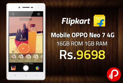 Mobile OPPO Neo 7 4G 16GB ROM 1GB RAM just at Rs.9698 - Flipkart