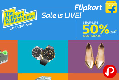 The Flipkart Fashion Sale Minimum 50% off 1000+ Brands - Flipkart