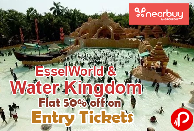 Flat 50% off on Entry Tickets to EsselWorld & Water Kingdom