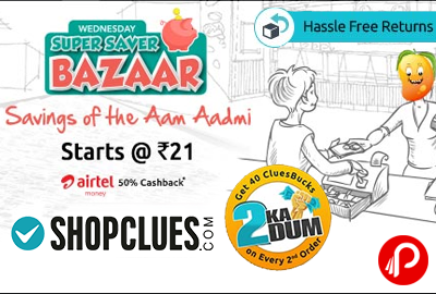 Wednesday Super Saver Bazaar Starts @ Rs.21 - Shopclues