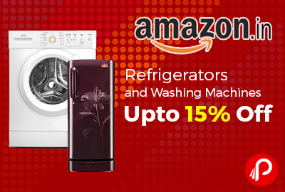 Refrigerators and Washing Machines Upto 15% off - Amazon