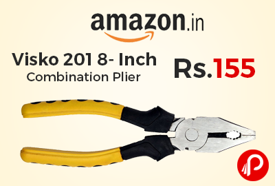 Visko 201 8- Inch Combination Plier just Rs.155 - Amazon