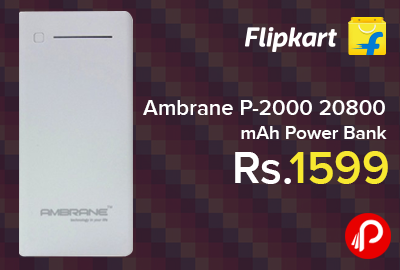Ambrane P-2000 20800 mAh Power Bank only in Rs.1599 - Flipkart