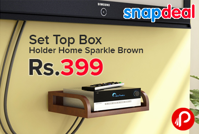 Set Top Box Holder Home Sparkle Brown Just at Rs.399 - Snapdeal