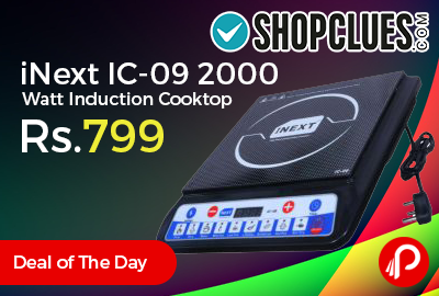 iNext IC-09 2000 Watt Induction Cooktop Just Rs.799 - Shopclues
