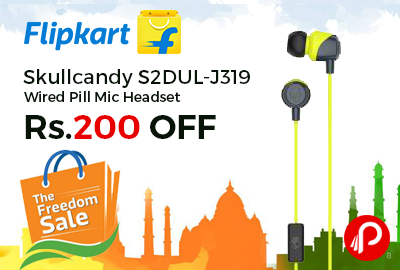 Skullcandy S2DUL-J319 Wired Pill Mic Headset Extra Rs.200 off - Flipkart