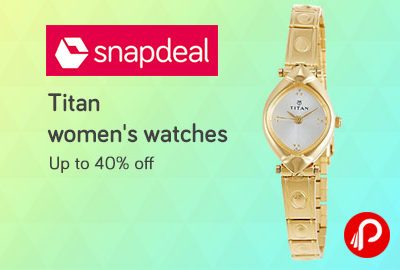 Titan Women’s Watches Upto 40% off - Snapdeal