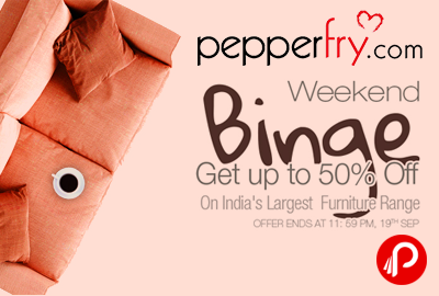 Pepperfry Weekend Binge Sale