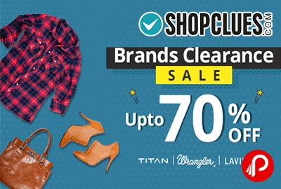Brands Clearance Sale Titan, Wrangler, Lavie, Upto 70% off - Shopclues