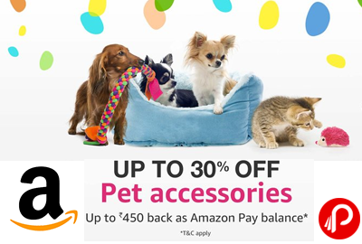 Pet Accessories Upto 30% off on + Rs.450 back