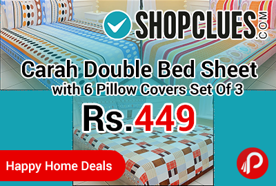Carah Double Bed Sheet with 6 Pillow Covers Set Of 3