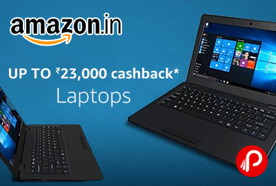 Laptop Upto 23% Cashback Amazon Pay cashback
