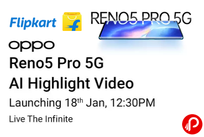 Reno5 Pro 5G Highlight Video Launching 18 Jan, 12:30PM - Flipkart