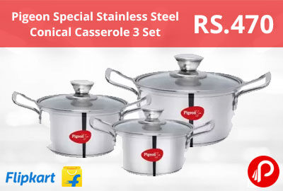Pigeon Special Stainless Steel Conical Casserole 3 Set @ 470 - Flipkart