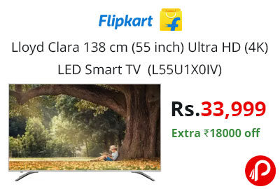 Lloyd Clara 138 cm (55 inch) Ultra HD (4K) LED Smart TV (L55U1X0IV) @ 33,999 - Flipkart