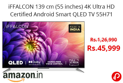 iFFALCON (55 inches) 4K Ultra HD Certified Android Smart QLED TV 55H71 @ 45,999 - Amazon India