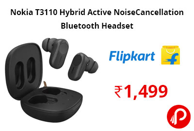Nokia T3110 Hybrid Active Noise Cancellation Bluetooth Headset @ 1,499 - Flipkart