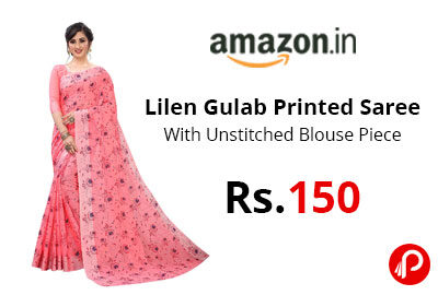 Lilen Gulab Printed Saree With Unstitched Blouse @ 150 - Amazon India