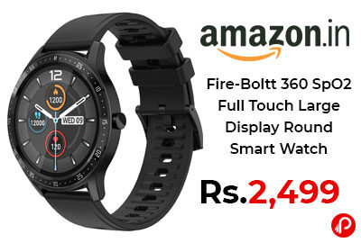 Fire-Boltt 360 SpO2 Full Touch Large Display Round Smart Watch @ 2,499 - Amazon India