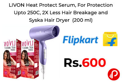 LIVON Heat Protect Serum and Syska Hair Dryer @ 600 - Flipkart